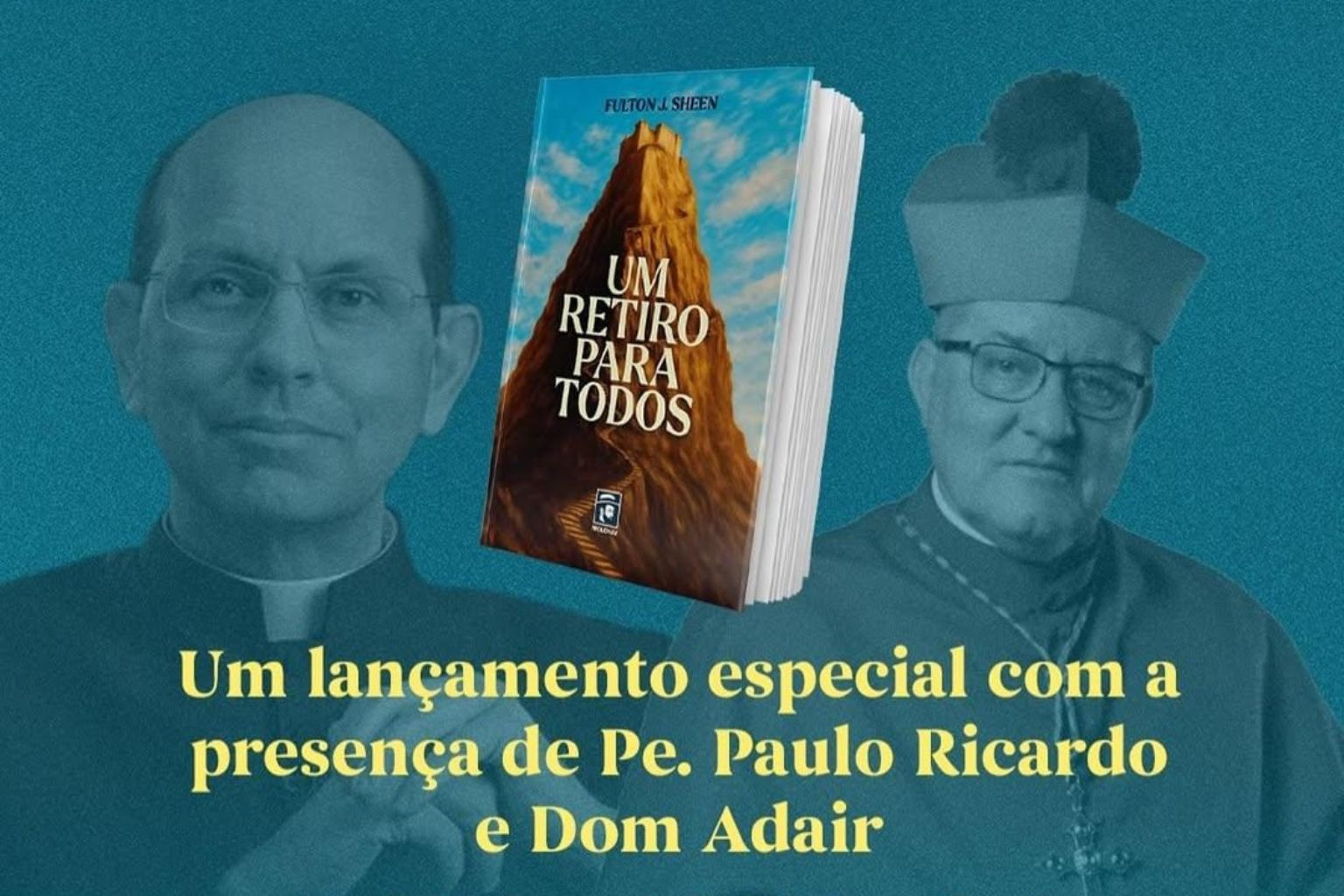 Arte de divulgação de Lançamento do Livro "Um Retiro para Todos", de Fulton Sheen